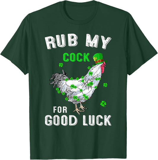 Rub My Cock For Good Luck Funny St Patricks Day Costume T-Shirt - T-Shirt | Forest