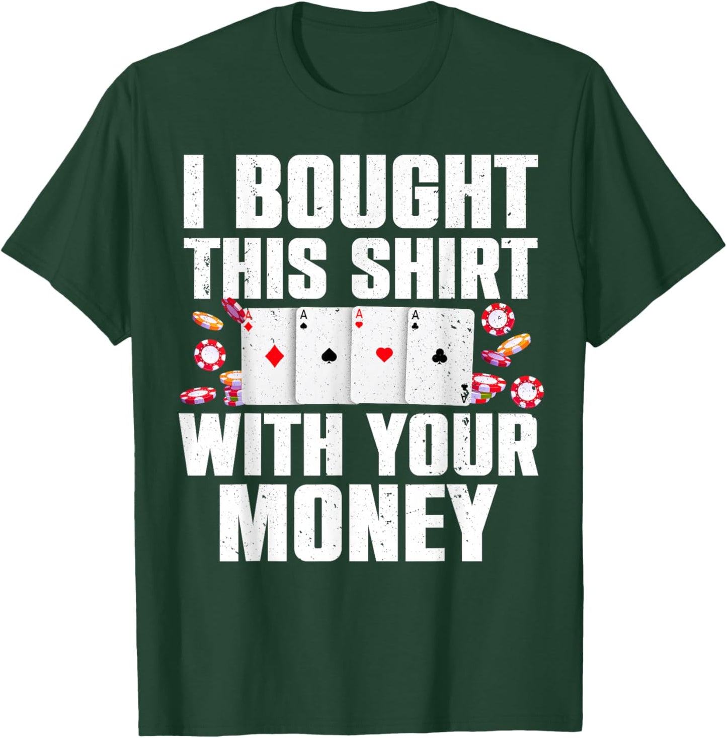 Funny Poker Art for Gambling Men Women Poker Player Gambler Small T-Shirt - T-Shirt | Forest