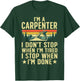 Cool Carpenter Dad Woodworker Carpentry Woodworking T-Shirt - T-Shirt | Forest