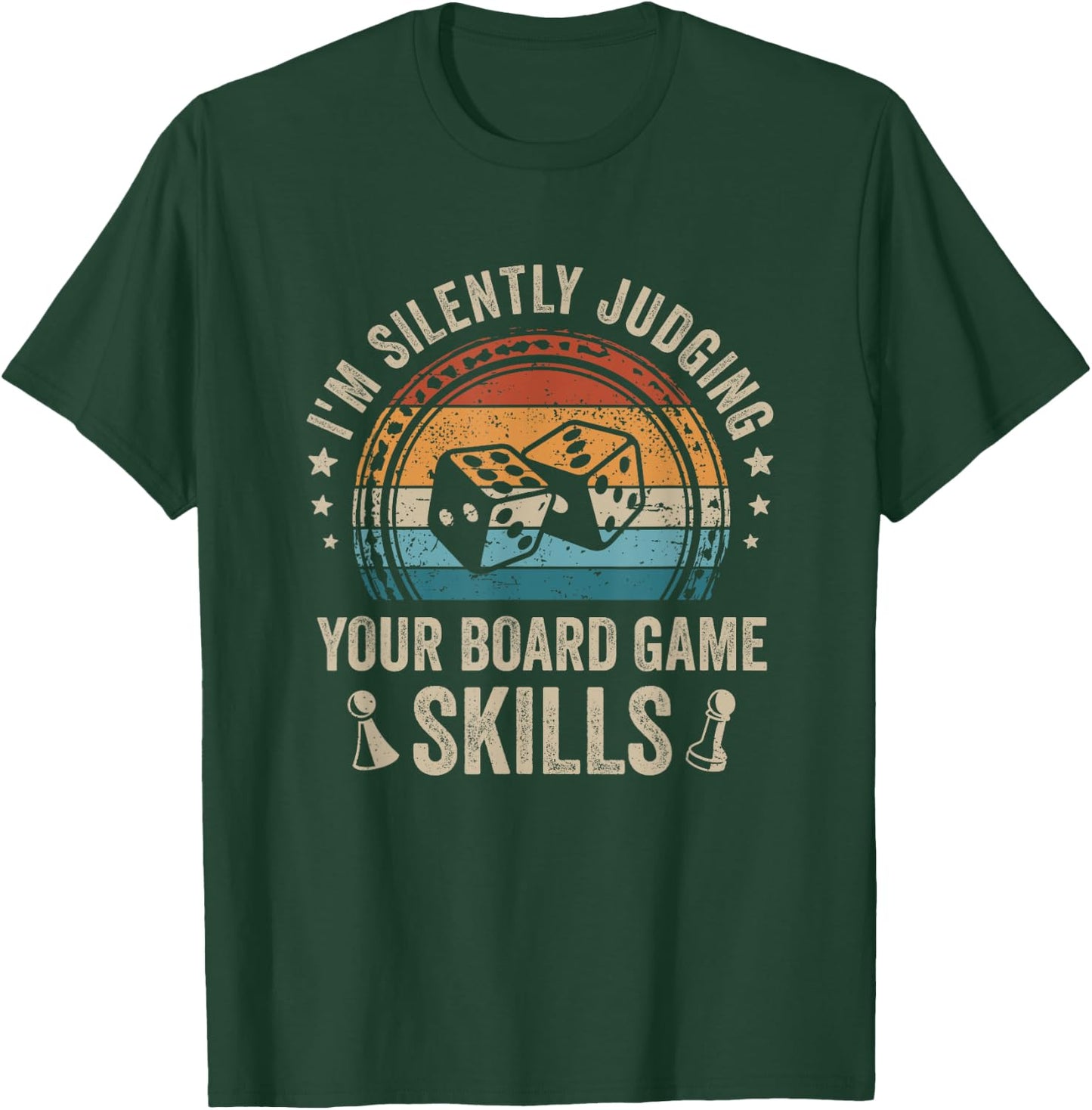 I'm Silently Judging Your Board Game Skills T-Shirt - T-Shirt | Forest