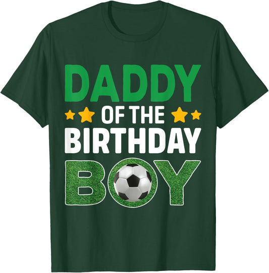 Daddy Of The Birthday Boy Soccer Birthday Celebration T-Shirt - T-Shirt | Forest