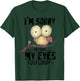 I'm Sorry Did I Roll My Eyes Out Loud Funny Owl Lover T-Shirt - T-Shirt | Forest