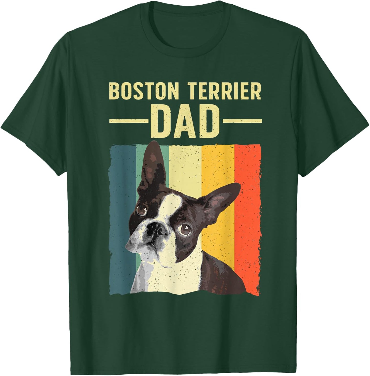 Cool Boston Terrier Art Dad Boston Terrier Dog Lover T-Shirt - T-Shirt | Forest
