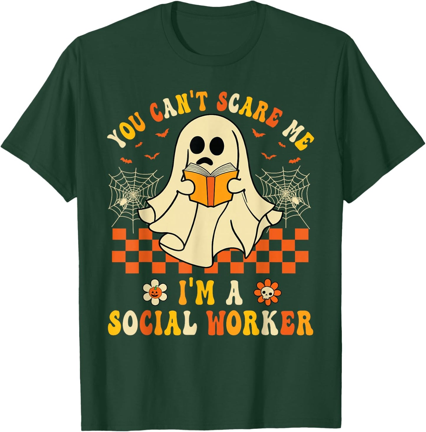 You Can't Scare Me I'm a School Social Worker Halloween T-Shirt - T-Shirt | Forest