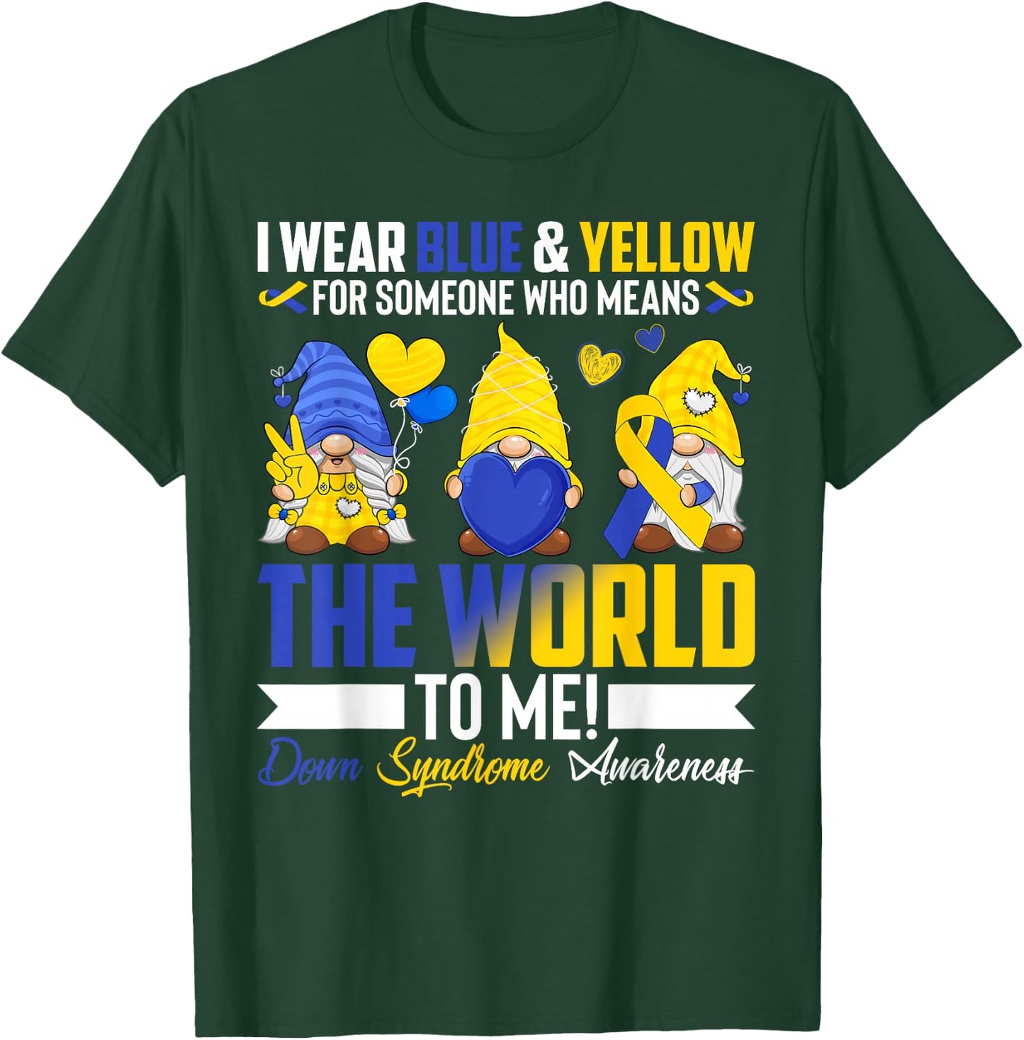 I Wear Blue Yellow For Someone Down Syndrome Awareness Gnome T-Shirt - T-Shirt | Forest