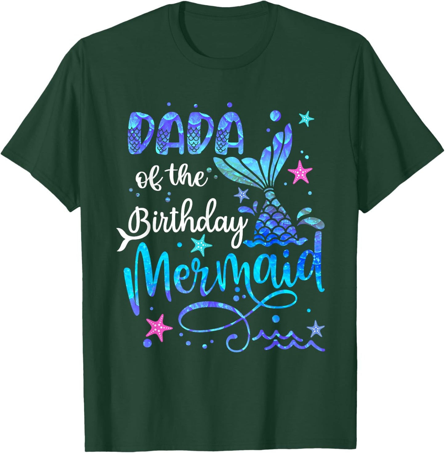 Dada Of The Birthday Mermaid Matching Family 1st Birthday T-Shirt - T-Shirt | Forest