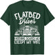 Flatbedder Nothing Scares Me Except My Wife Flatbed Driver T-Shirt - T-Shirt | Forest