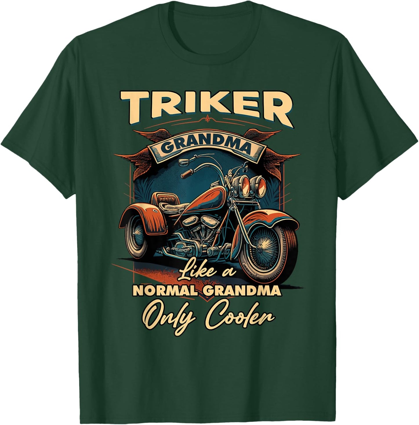 Triker Grandma Like A Normal Grandma Only Cooler Trike T-Shirt - T-Shirt | Forest