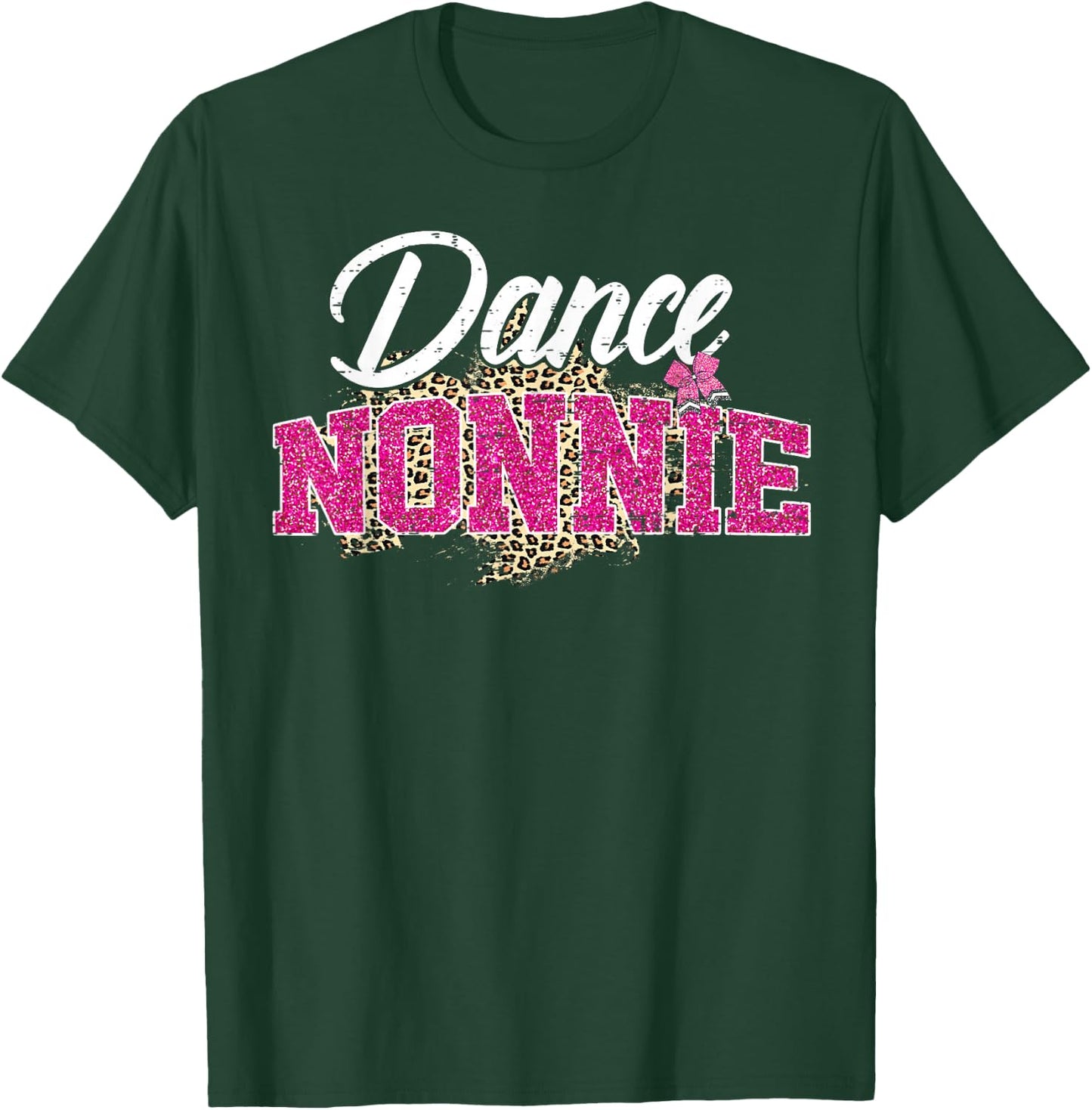 Dance Nonnie Leopard Funny Dancing Nonnie Mother's Day T-Shirt - T-Shirt | Forest