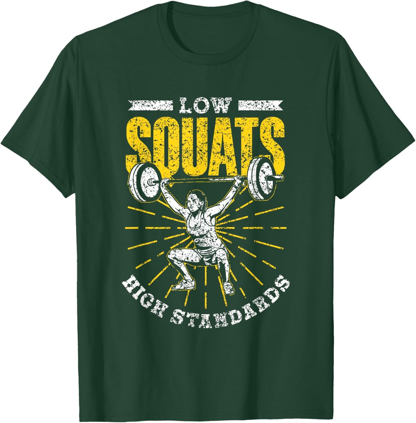 Low Squats High Standards Fitness Sports Workout Gym Squat T-Shirt - T-Shirt | Forest