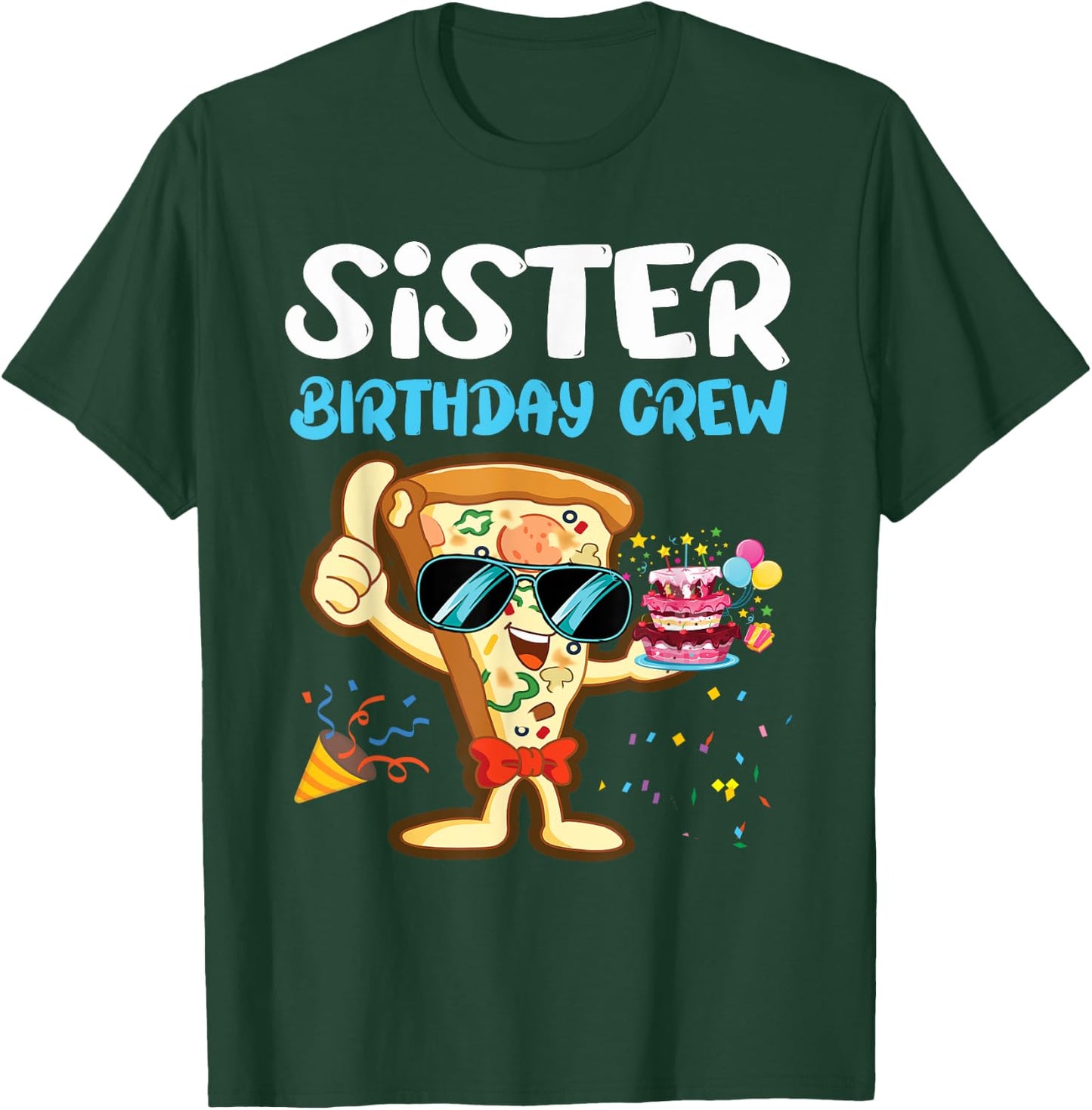 Sister Birthday Crew Pizza Lover Party Boys Kids Girls Theme T-Shirt - T-Shirt | Forest