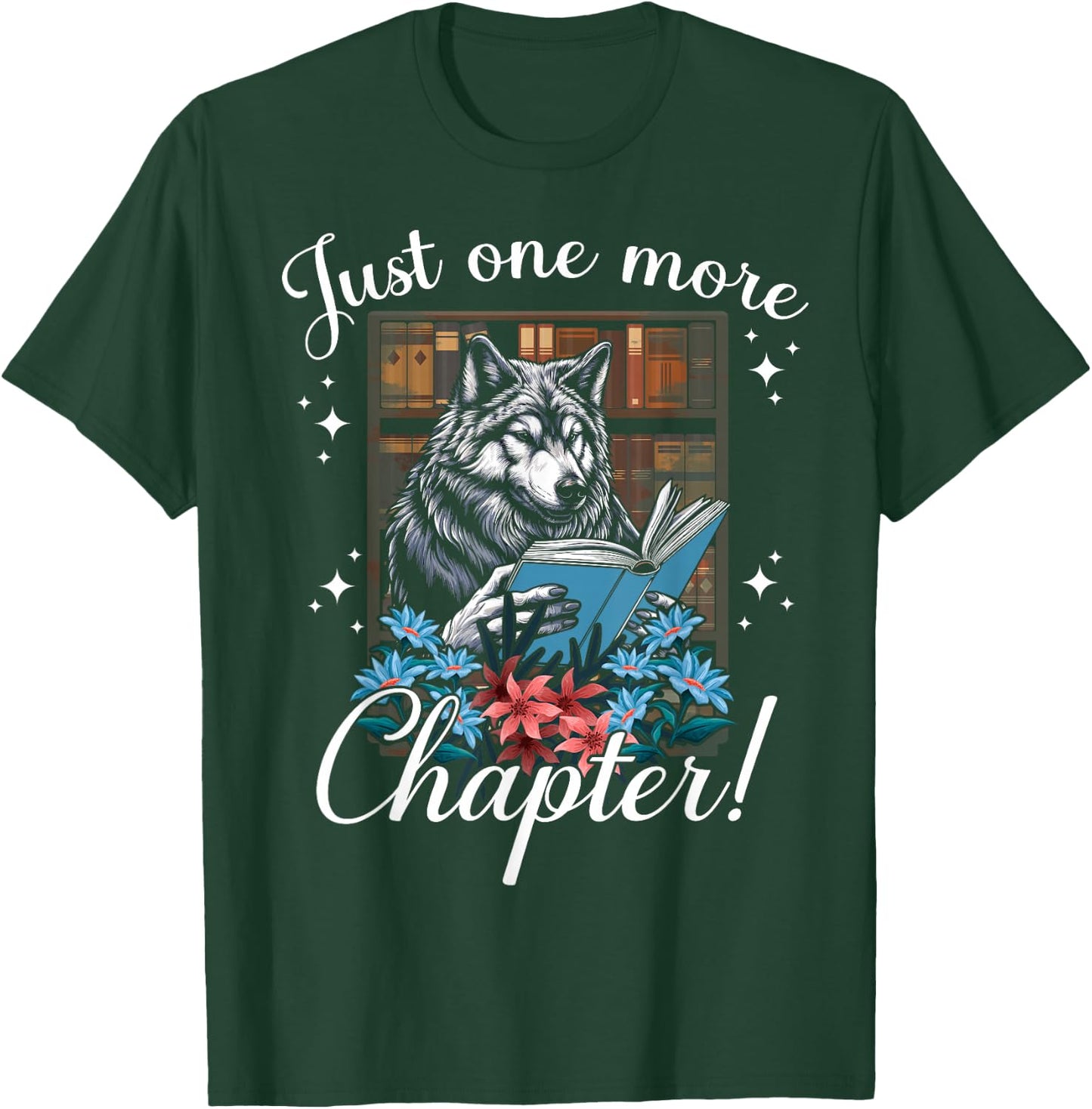 just one more chapter Reading Wolf read books lovers Wolf T-Shirt - T-Shirt | Forest