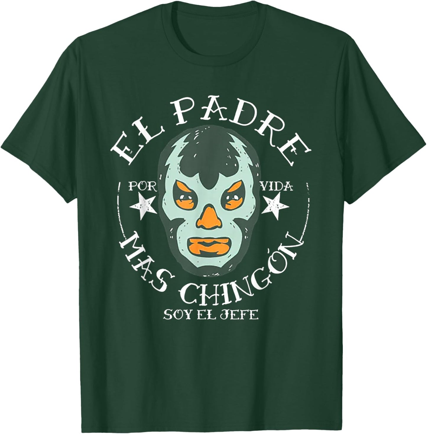 El Padre Mas Chingon T-Shirt - T-Shirt | Forest