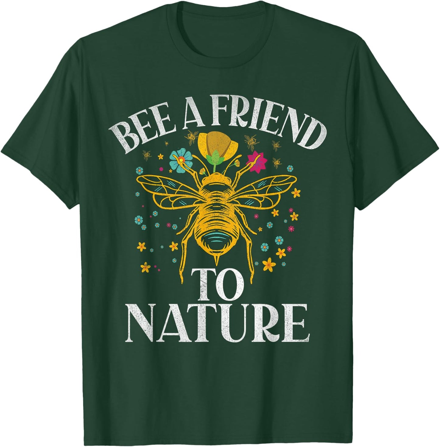 Bee a Friend to Nature Bee T-Shirt - T-Shirt | Forest