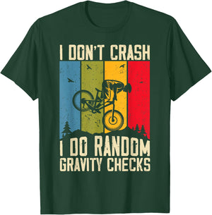 Mountain Bike I Don't Crash I Do Random Gravity Checks Biker T-Shirt - T-Shirt | Forest