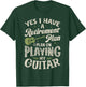 Guitarists Have A Retirement Plan On Playing Guitar Music T-Shirt - T-Shirt | Forest