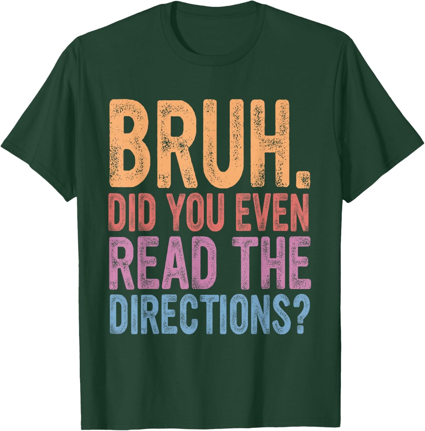 Bruh Did You Even Read The Directions, Bruh Teacher Women T-Shirt - T-Shirt | Forest