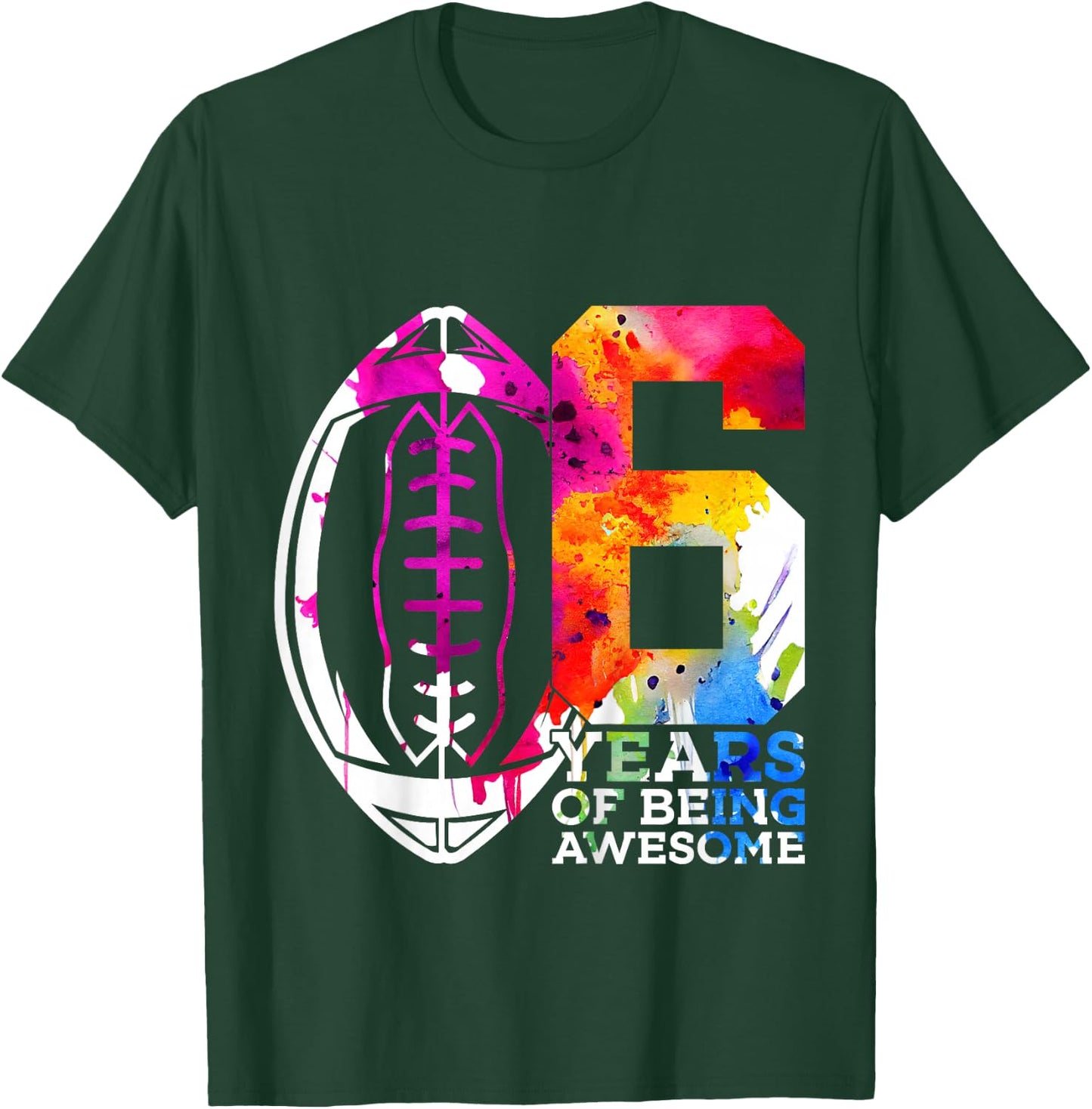 Kids 6 YEARS OF BEING AWESOME FOOTBALL 6TH BIRTHDAY T-Shirt - T-Shirt | Forest