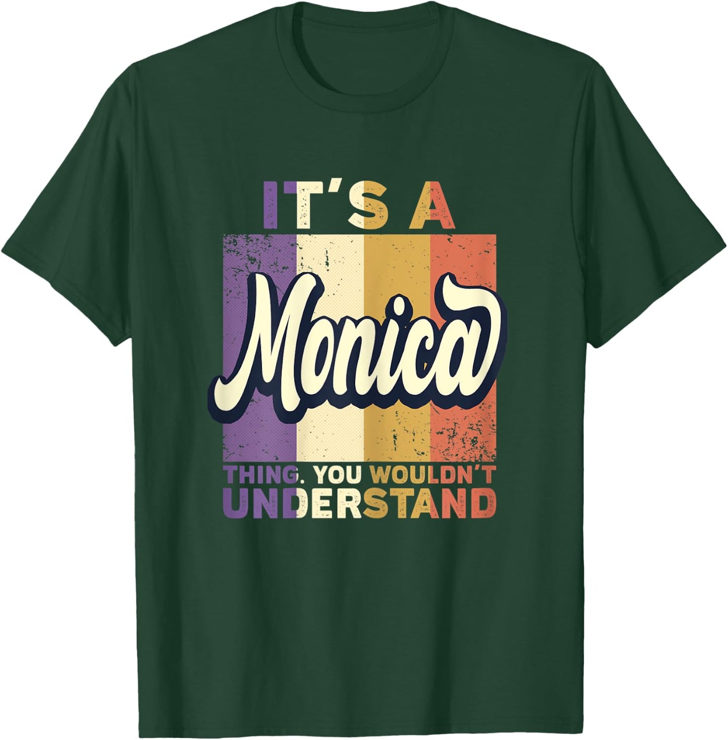 Name Monica - It's A Monica Thing T-Shirt - T-Shirt | Forest