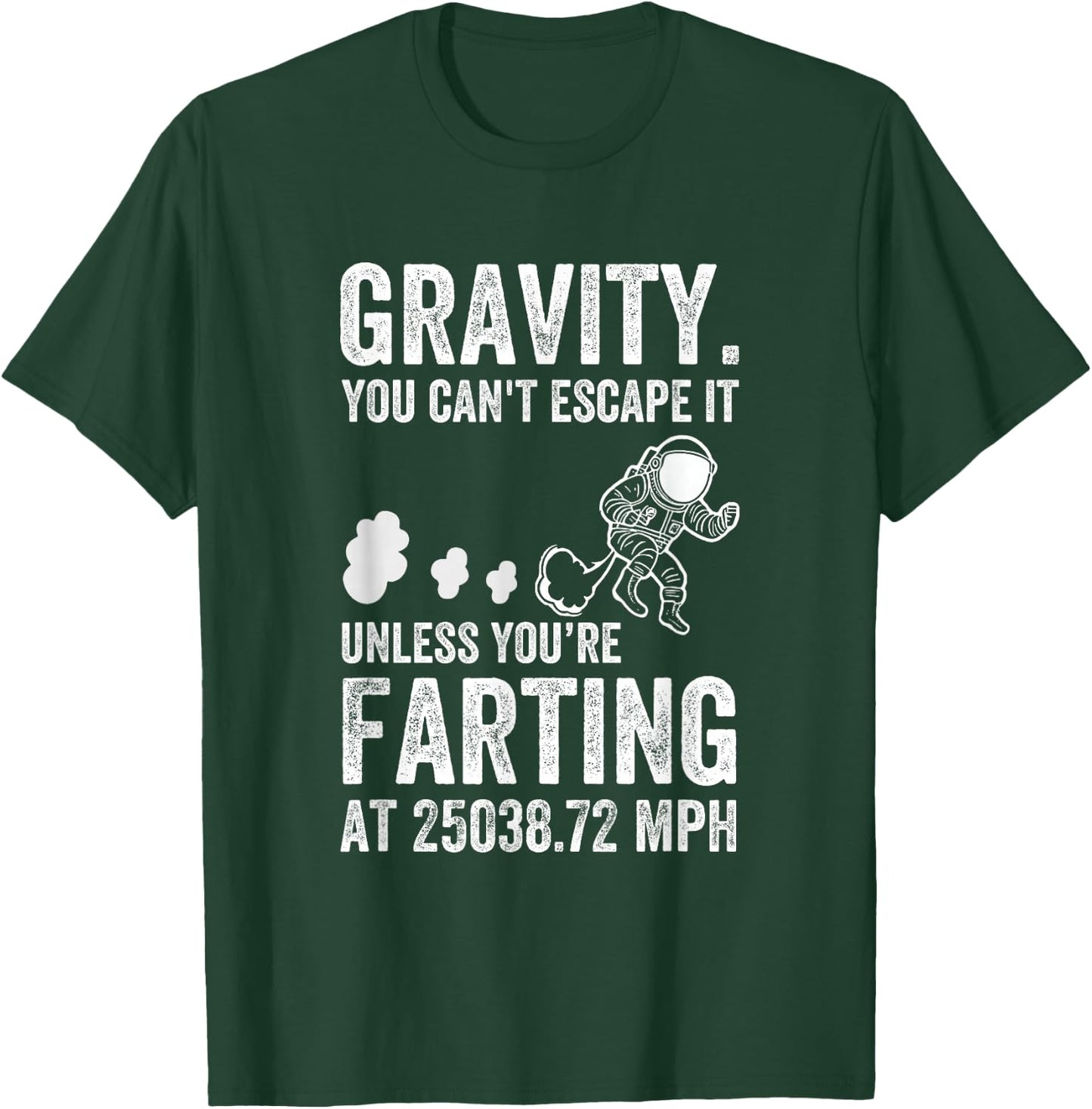 Funny Rocket Science Quote Gravity You Can't Escape It Space T-Shirt - T-Shirt | Forest