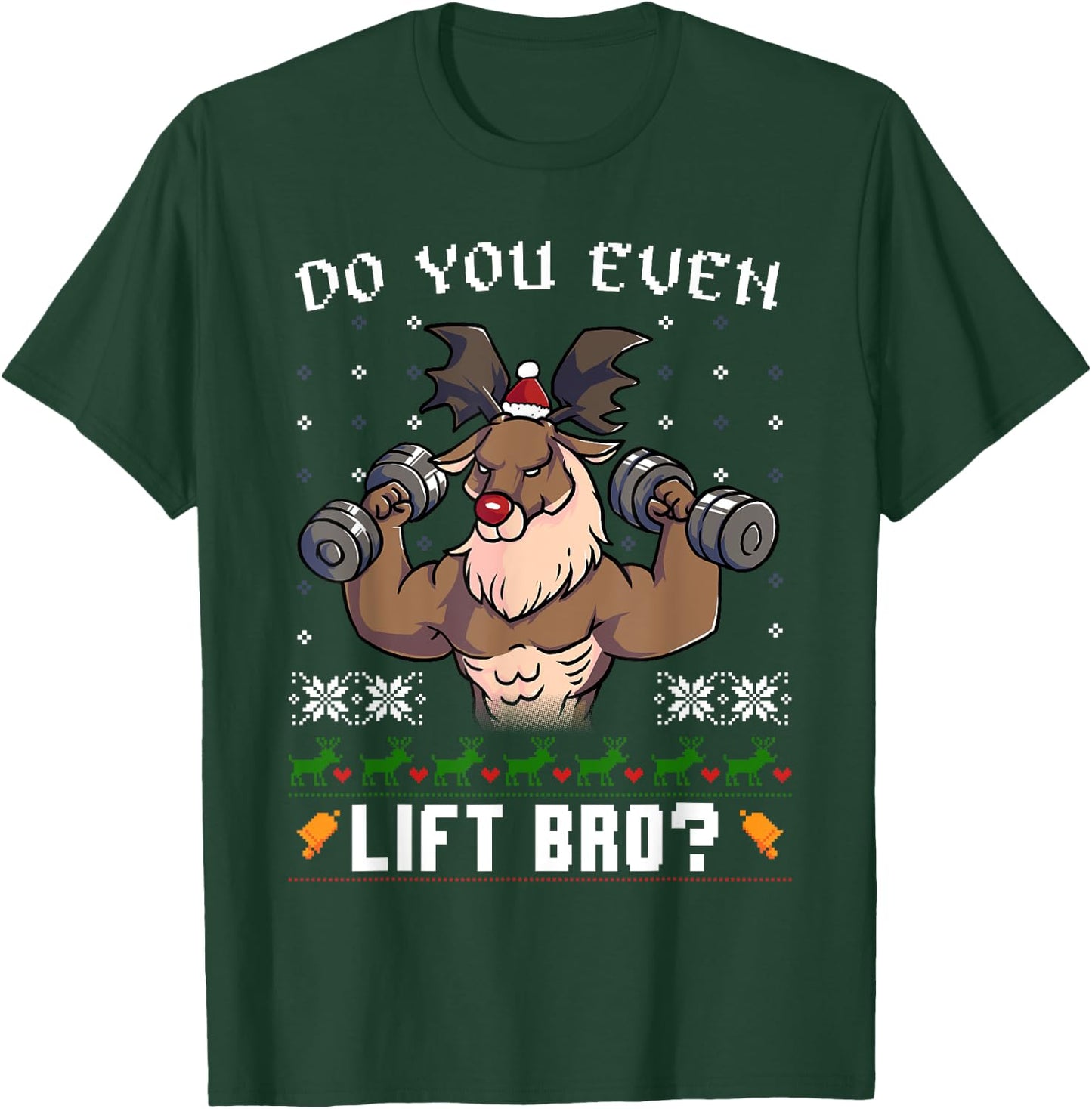 Do You Even Lift Bro Reindeer Gym Ugly Christmas Sweater T-Shirt - T-Shirt | Forest