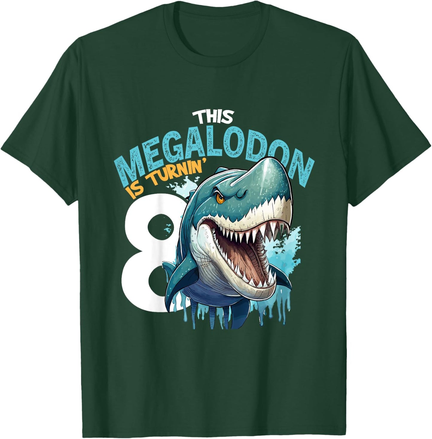 Kids Turning 8 Years Old Birthday Boy Megalodon 8th Bday Girl T-Shirt - T-Shirt | Forest