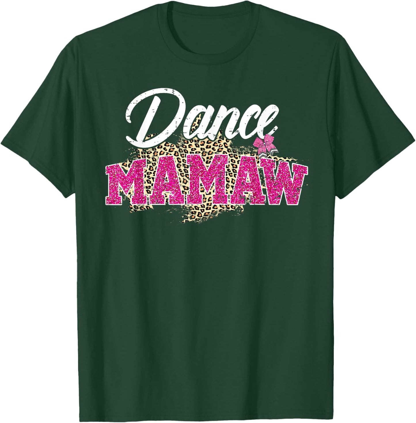 Dance Mamaw Leopard Funny Dancing Mamaw Mother's Day T-Shirt - T-Shirt | Forest