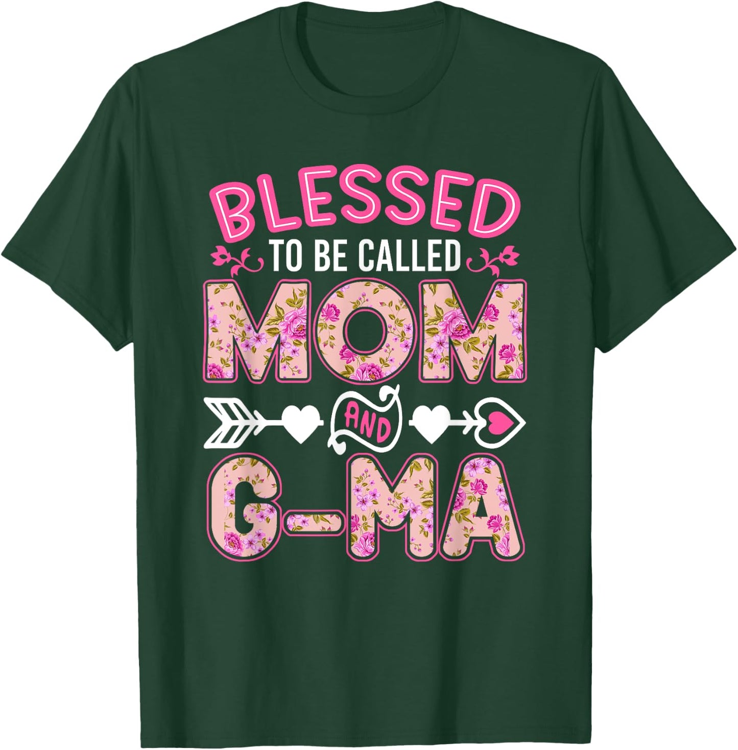 Blessed To Be Called Mom And G-ma Shirt Funny Mother's Day T-Shirt - T-Shirt | Forest