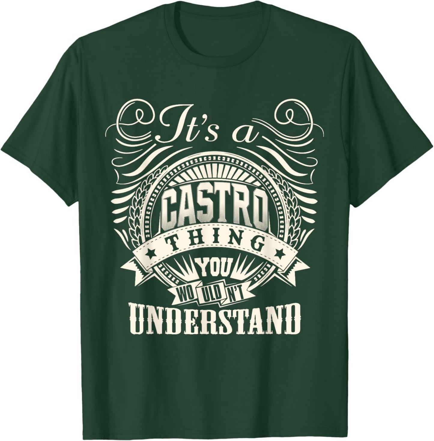 It's A CASTRO Thing You Wouldn't Understand Personalized T-Shirt - T-Shirt | Forest