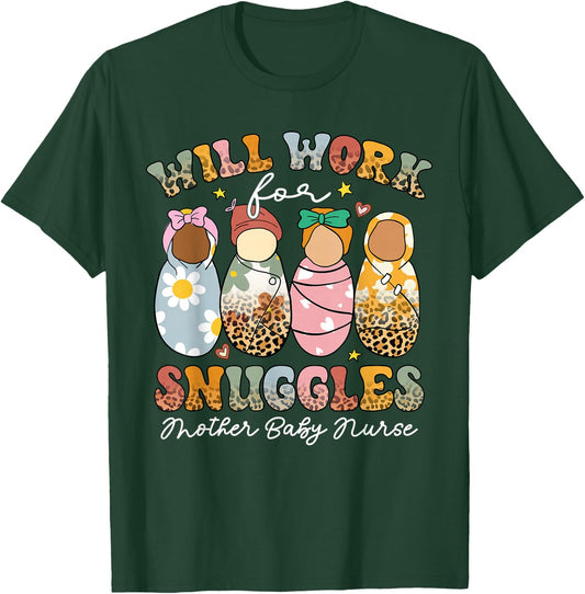 Retro Groovy Will Work For Snuggles Mother Baby Nurse T-Shirt - T-Shirt | Forest