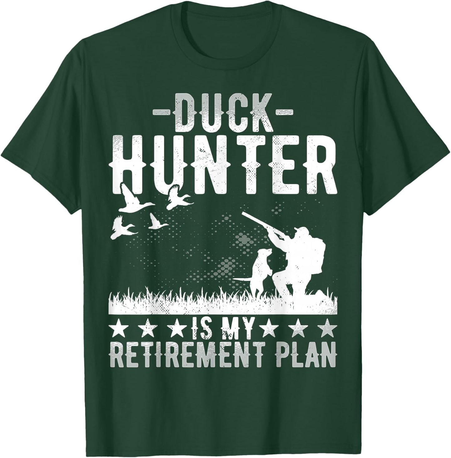 Duck Hunter Is My Retirement Plan - Funny Duck Hunting T-Shirt - T-Shirt | Forest