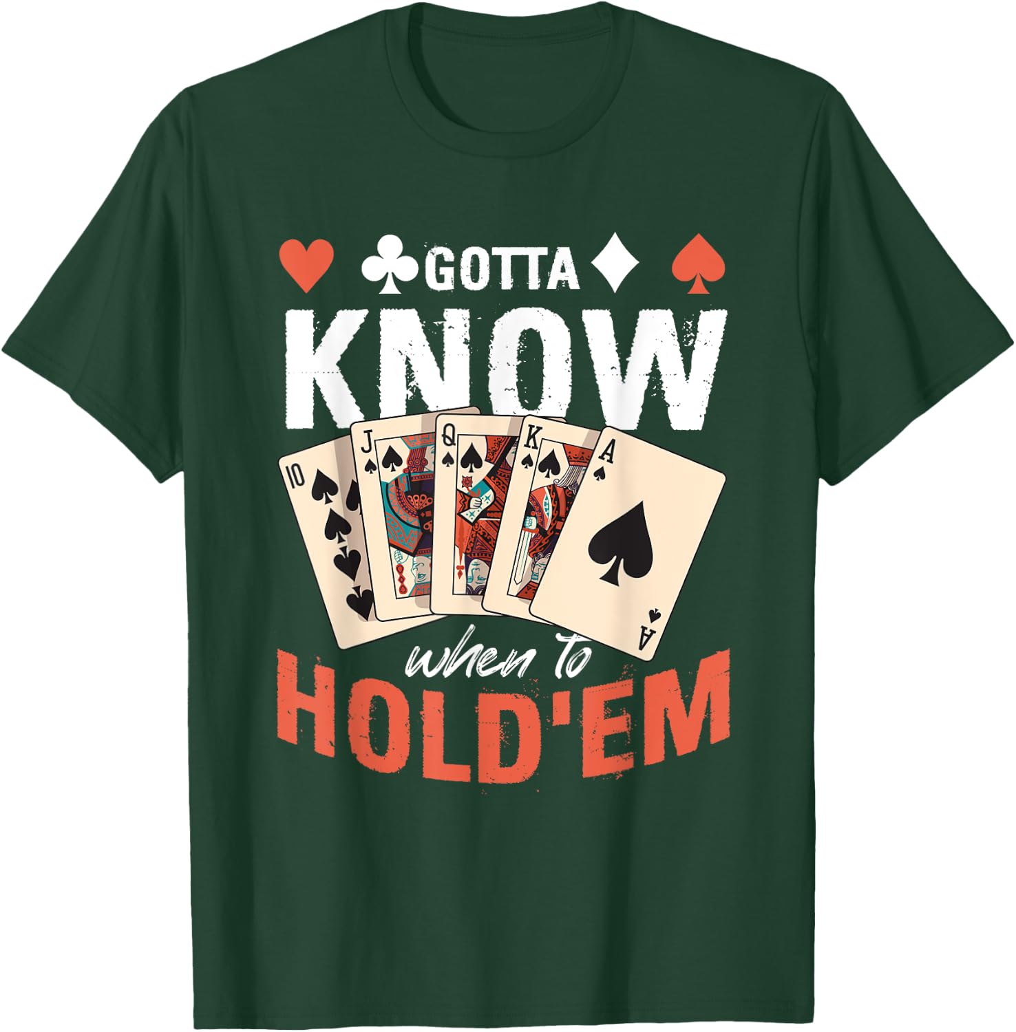 Poker Texas Holdem - Gotta Know When To Hold Em T-Shirt - T-Shirt | Forest