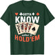 Poker Texas Holdem - Gotta Know When To Hold Em T-Shirt - T-Shirt | Forest