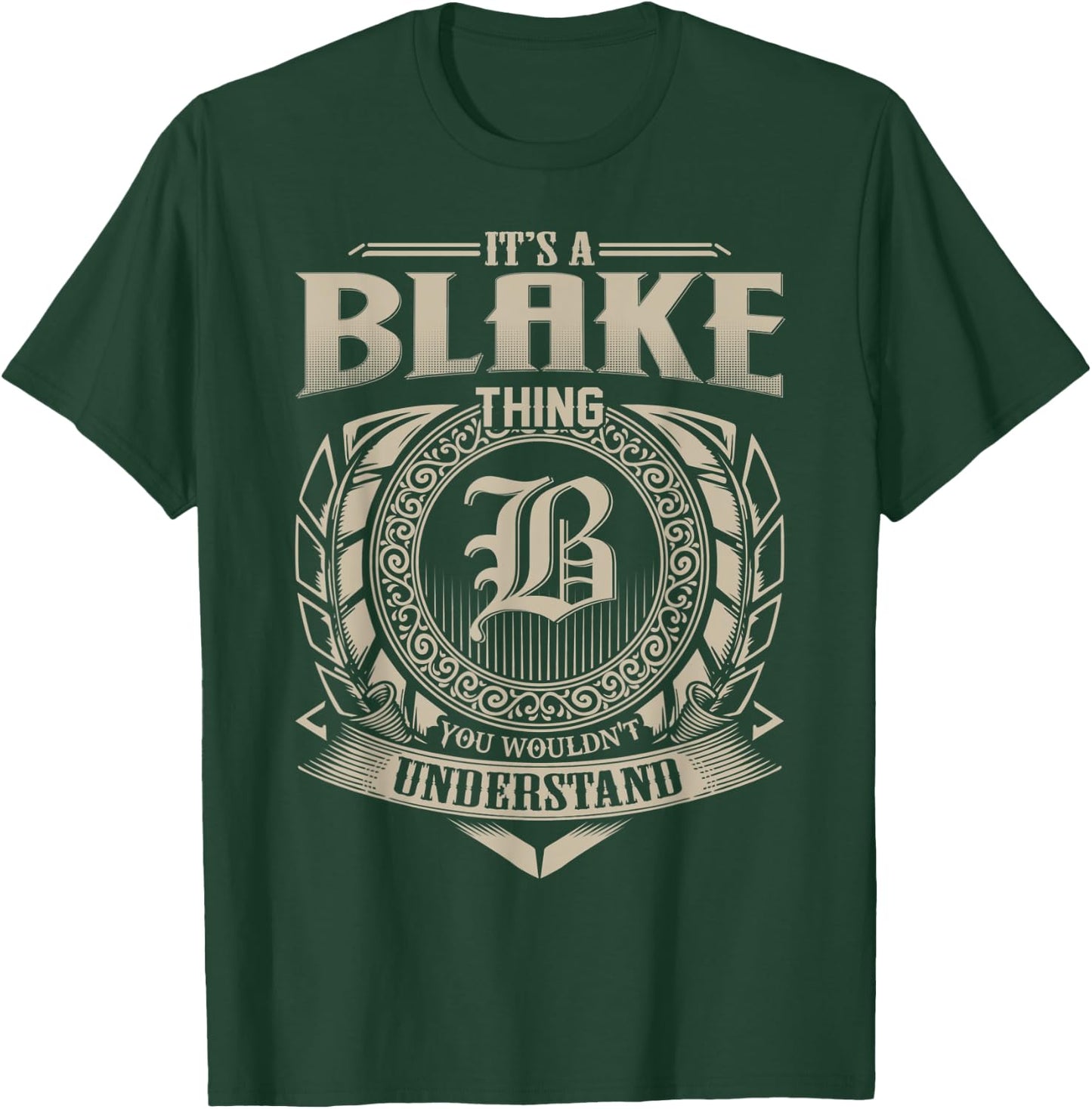 It's A BLAKE Thing You Wouldn't Understand Name Vintage T-Shirt - T-Shirt | Forest