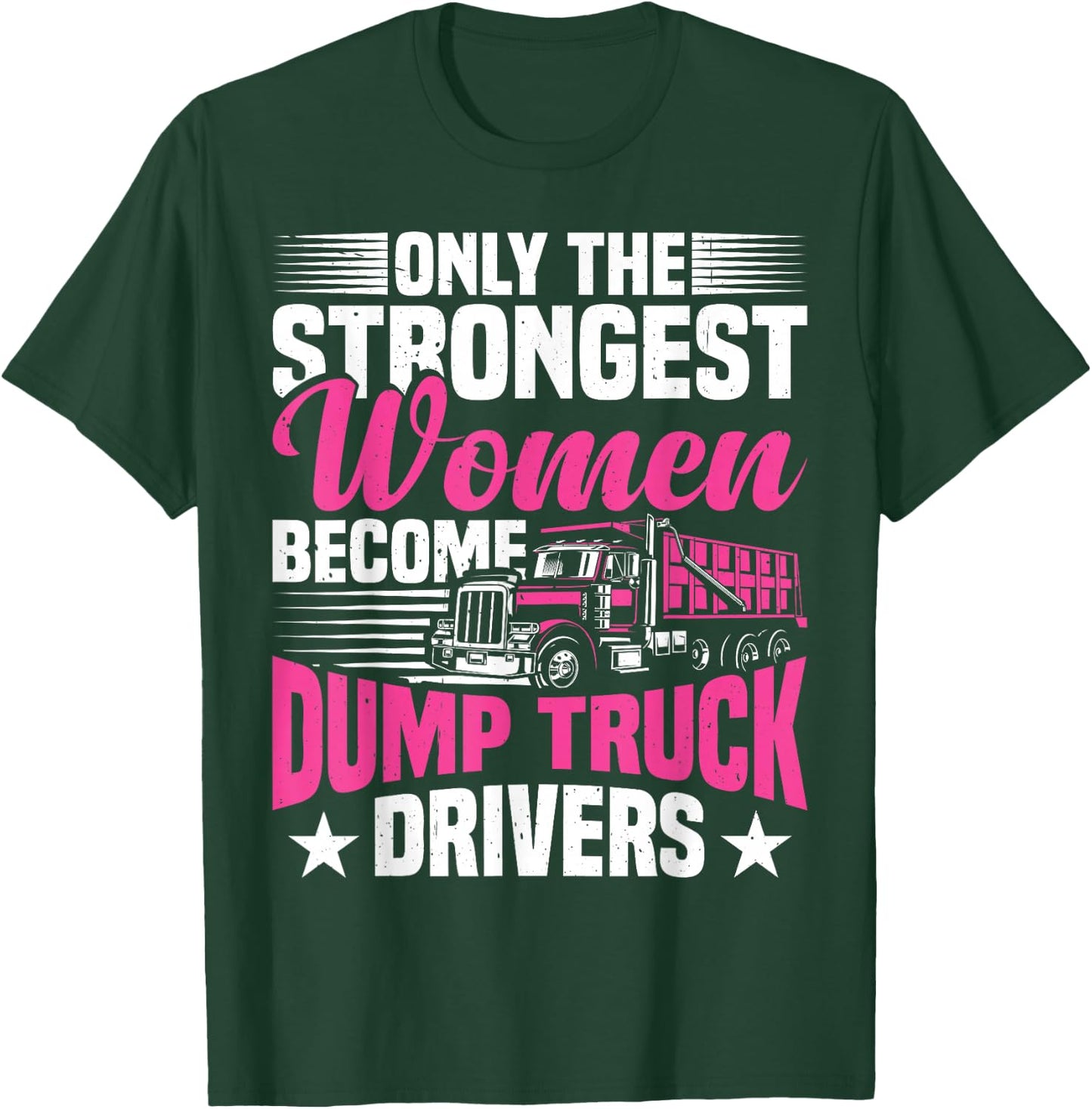 Dump Truck Accessories Fit Trucker Dump Truck Driver T-Shirt - T-Shirt | Forest