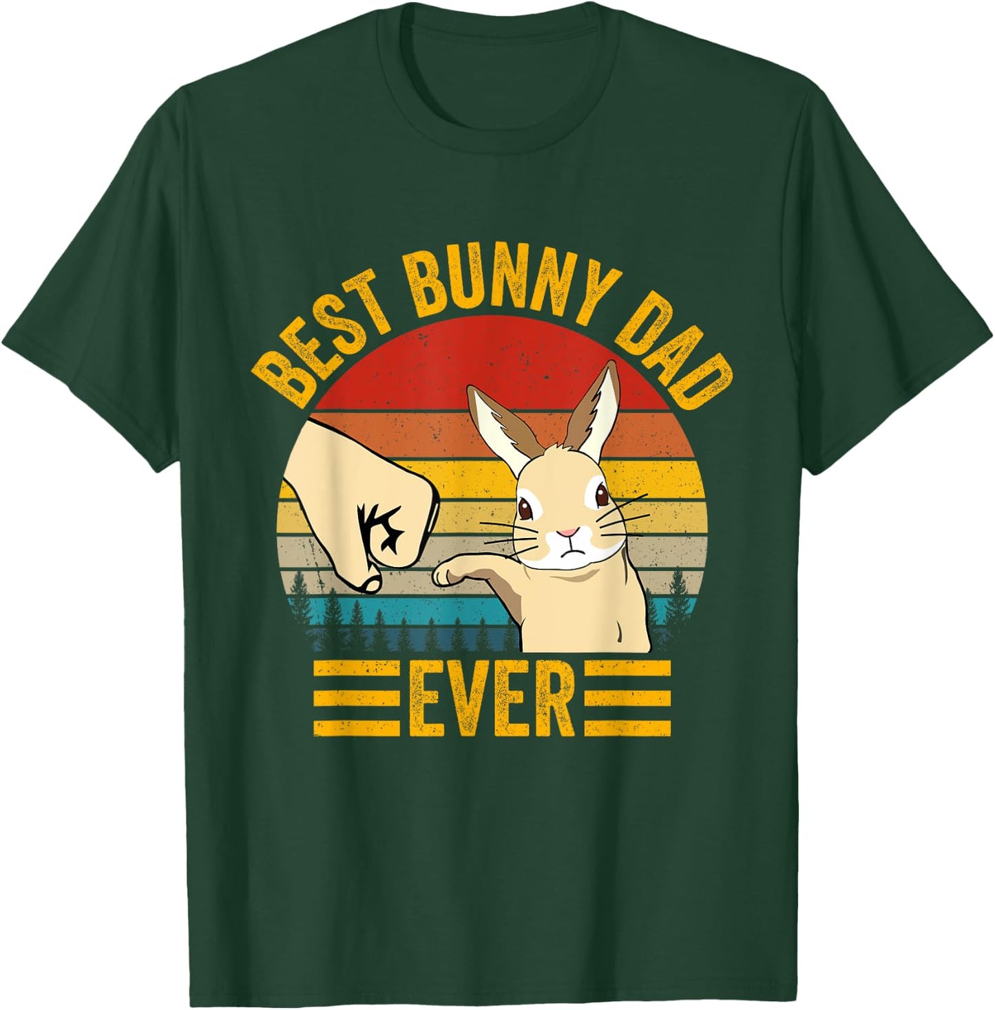 Best Bunny Dad Ever Rabbit Lover Father Pet Rabbit T-Shirt - T-Shirt | Forest