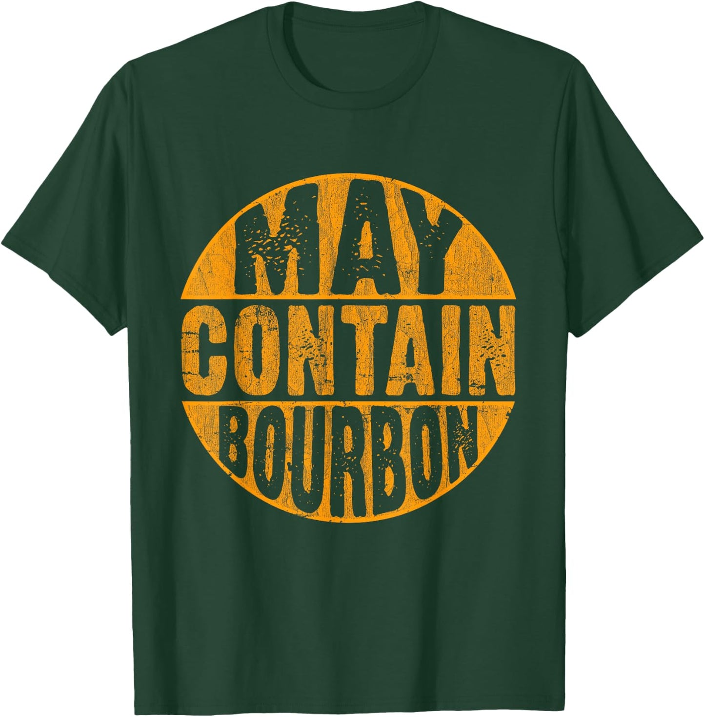 May Contain Bourbon Funny Liquor Drinking Party Graphic T-Shirt - T-Shirt | Forest