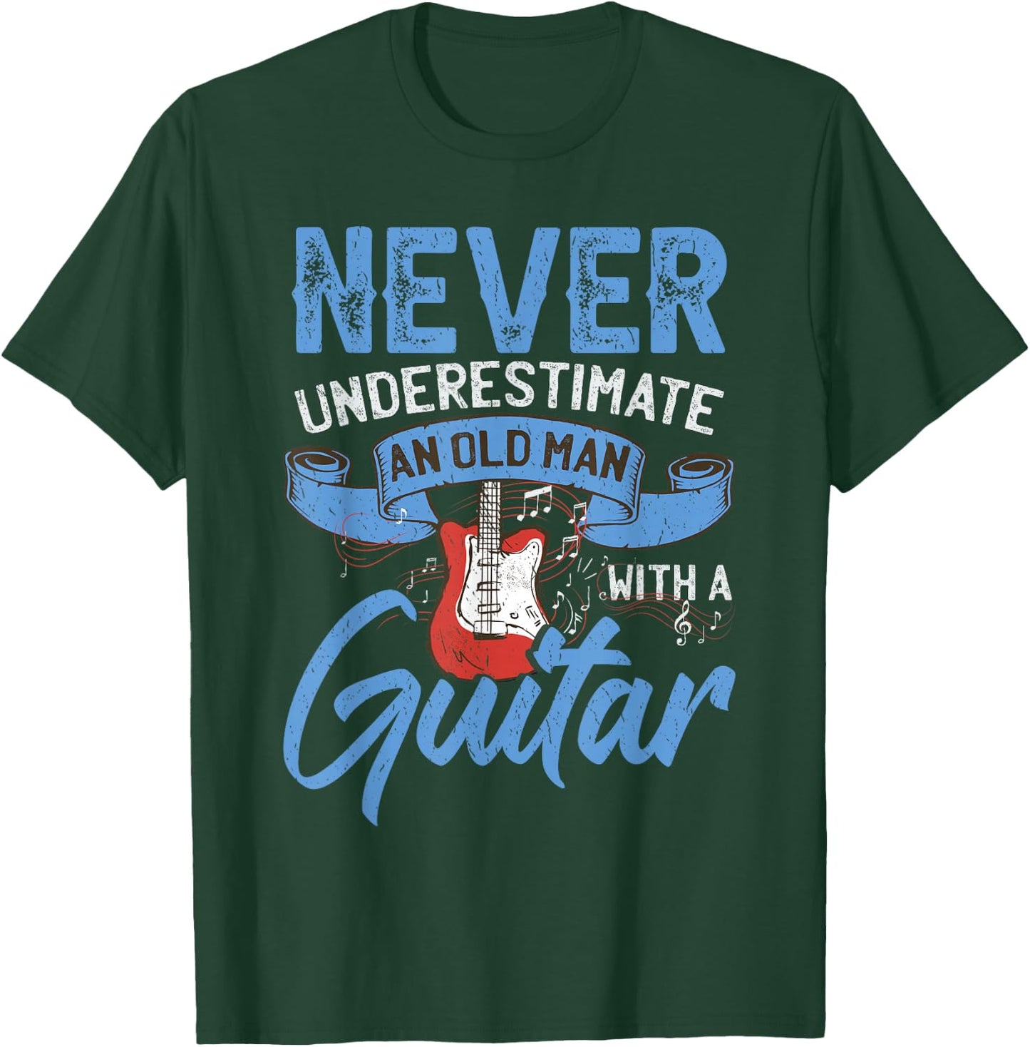 Never Underestimate An Old Man With A Guitar T-Shirt - T-Shirt | Forest
