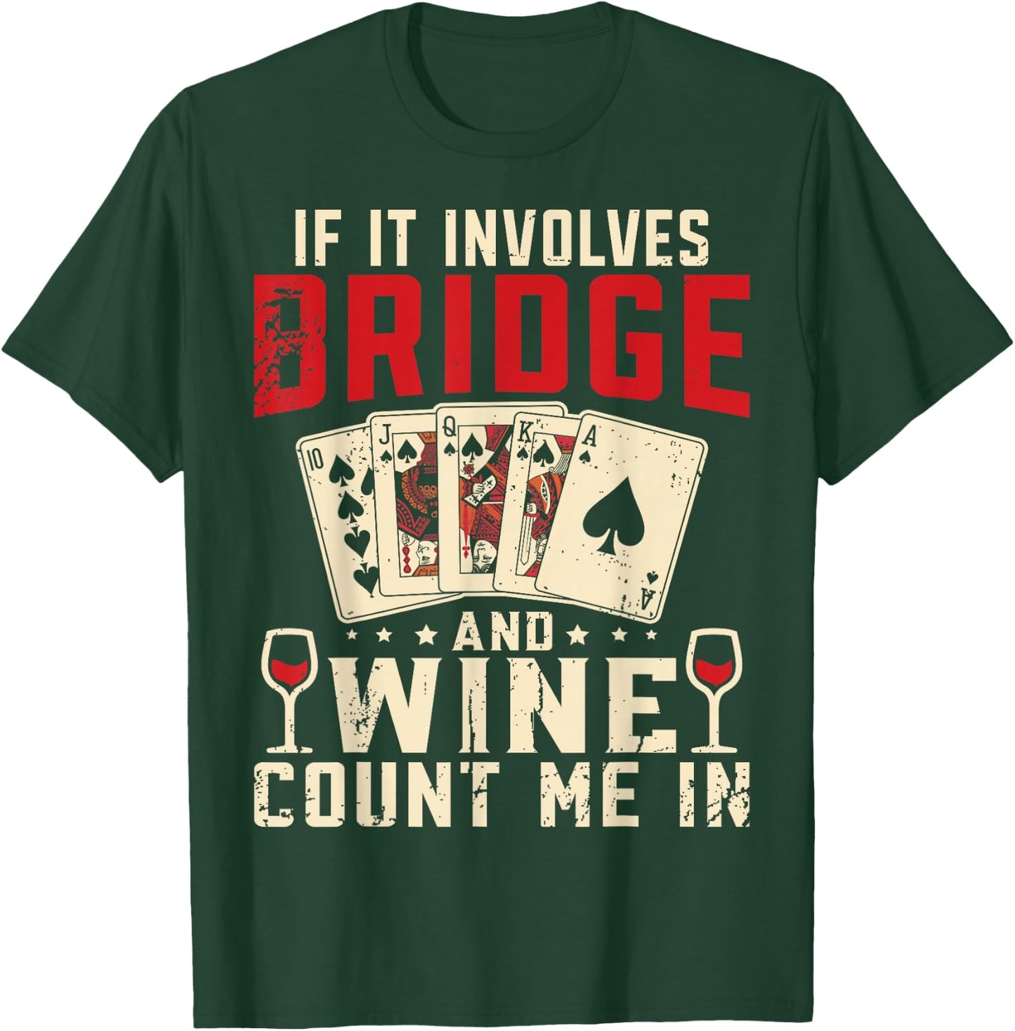 Bridge Card Game Bridge And Wine Contract Bridge Player T-Shirt - T-Shirt | Forest