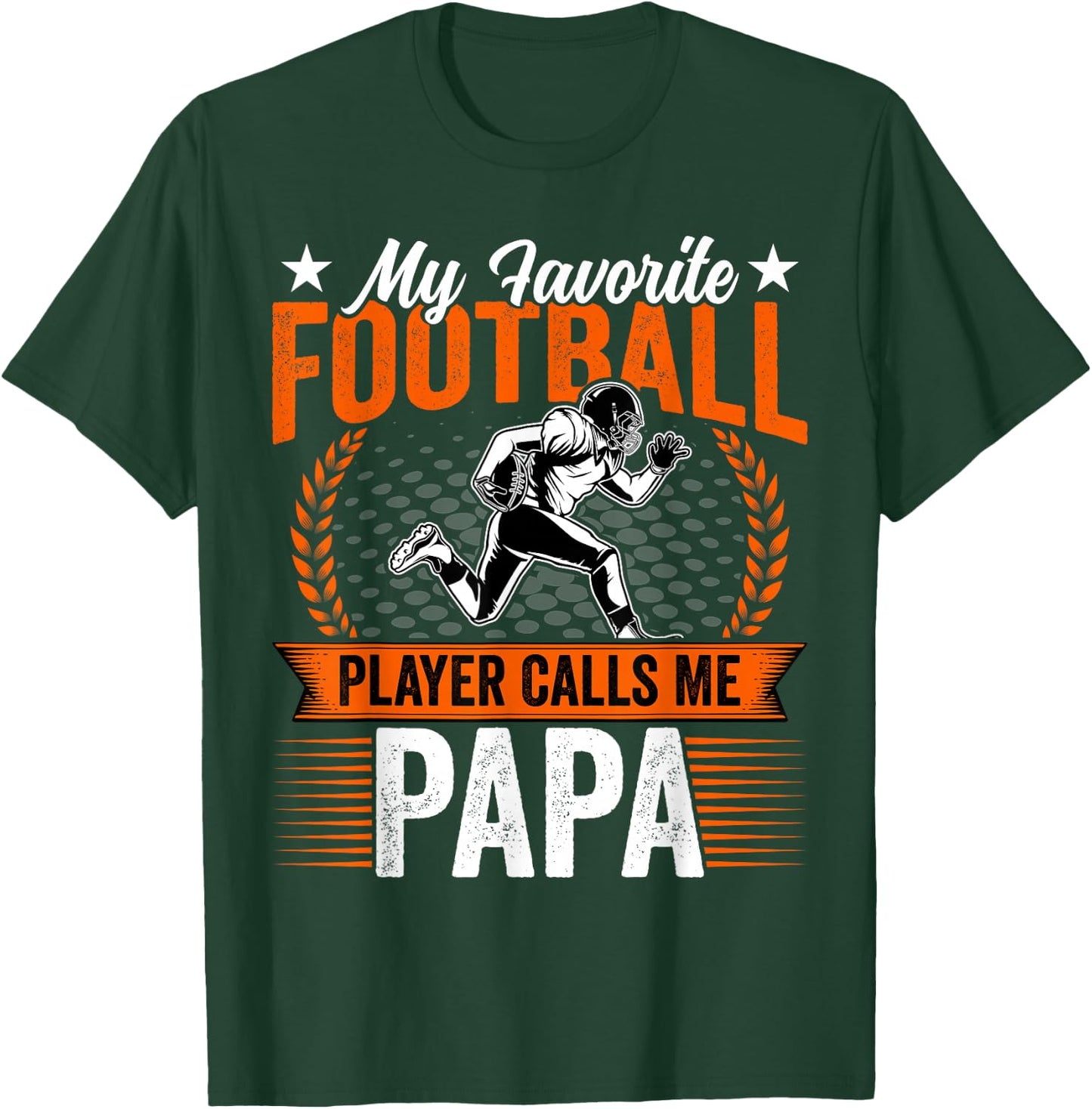 My Favorite Football Player Calls Me Papa Funny Fathers Day T-Shirt - T-Shirt | Forest