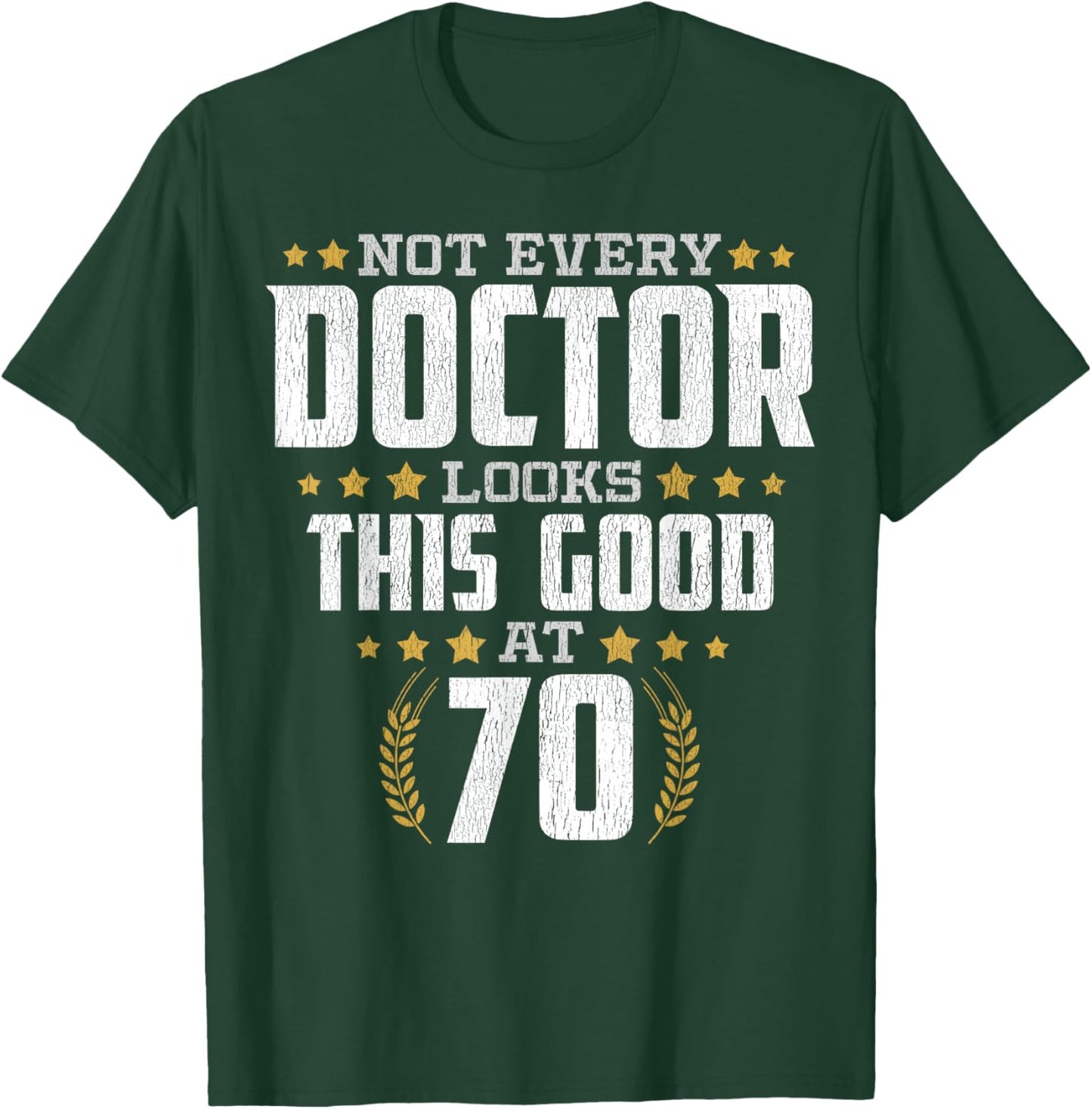 Doctor 70th Birthday T-Shirt - T-Shirt | Forest