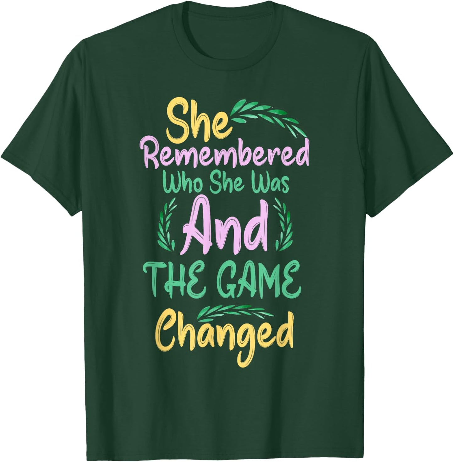 She Remembered Who She Was And The Game Changed T-Shirt - T-Shirt | Forest