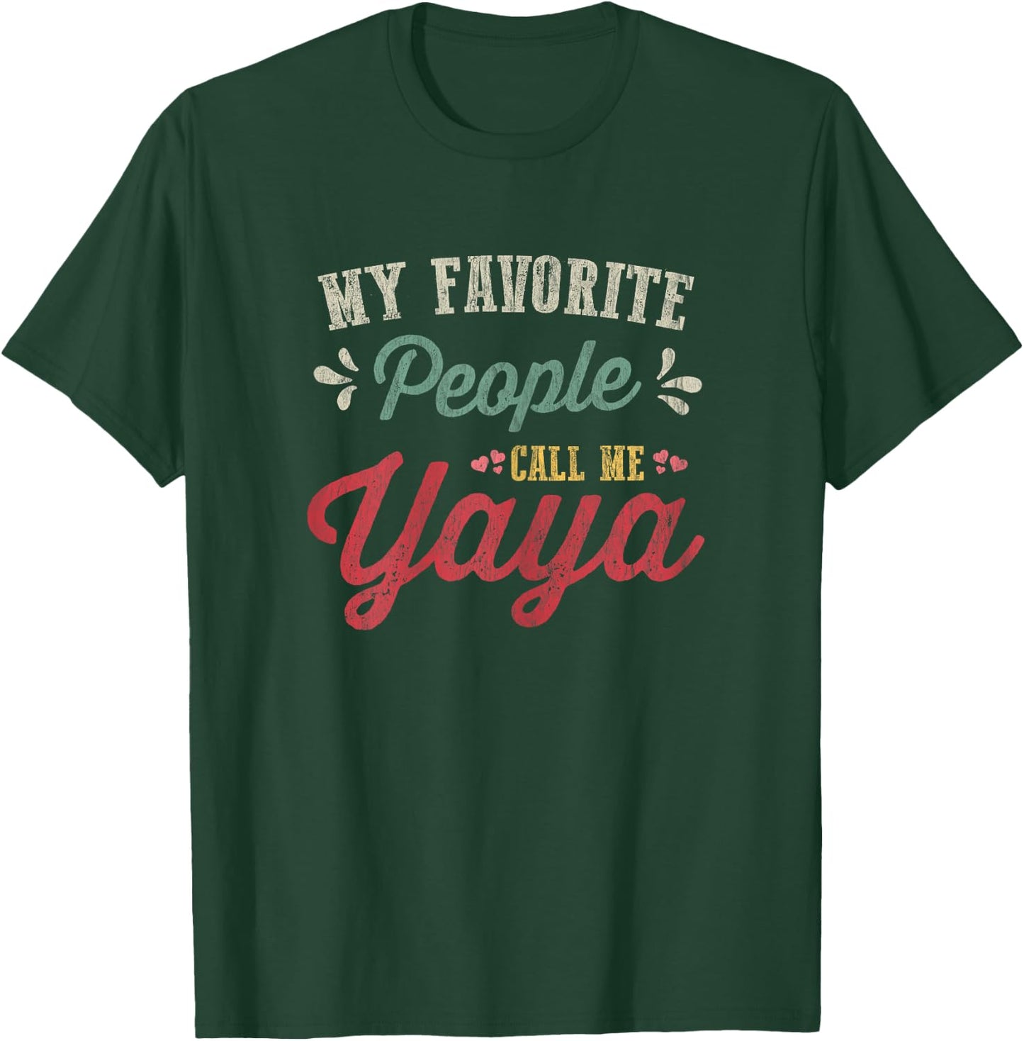 Vintage Mothers Day Gift My Favorite People Call Me Yaya T-Shirt - T-Shirt | Forest