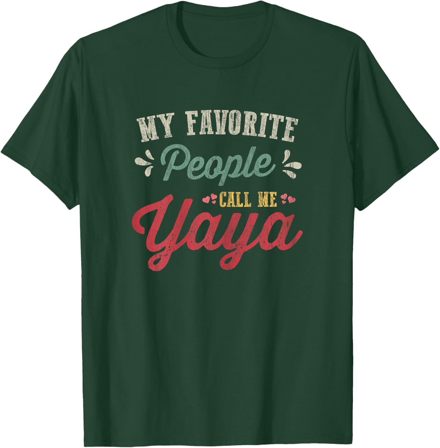 Vintage Mothers Day Gift My Favorite People Call Me Yaya T-Shirt - T-Shirt | Forest