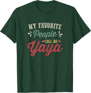 Vintage Mothers Day Gift My Favorite People Call Me Yaya T-Shirt - T-Shirt | Forest