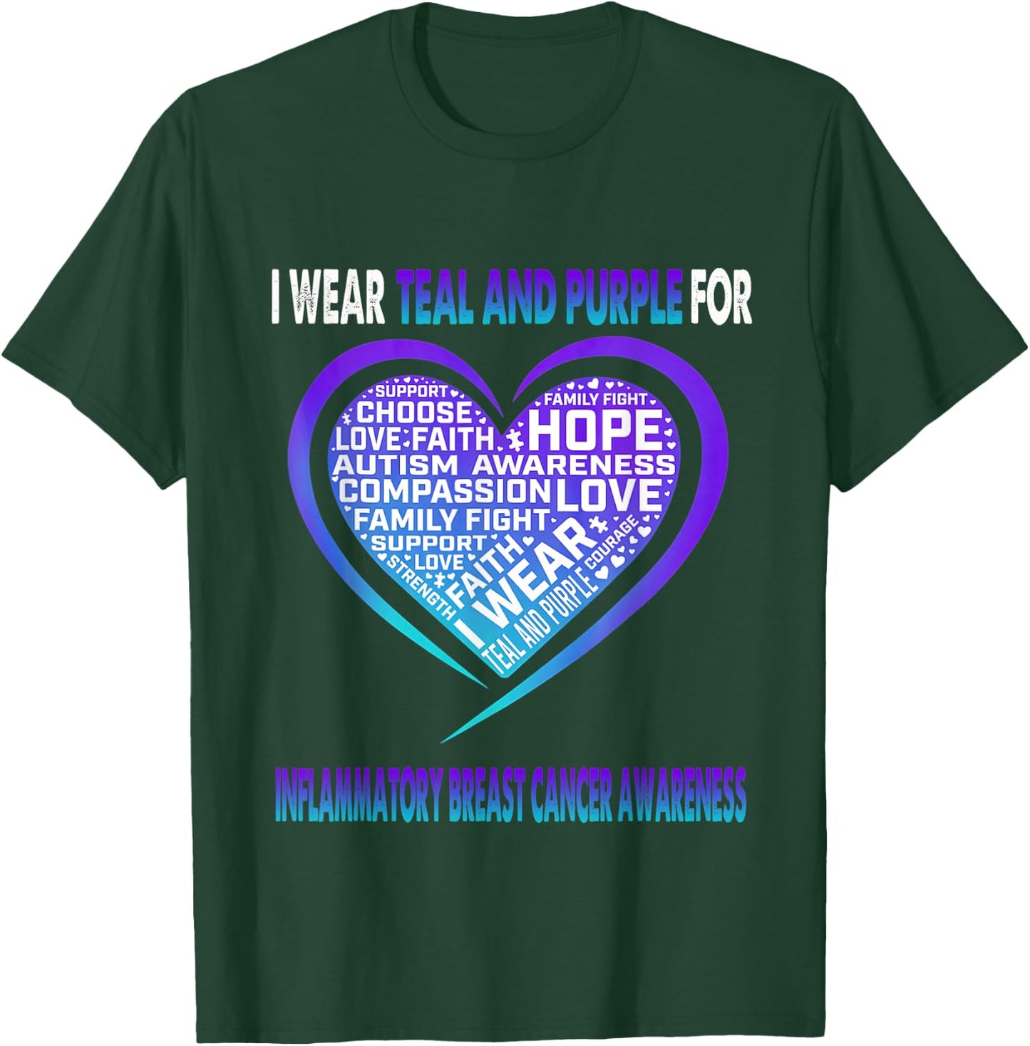 I Wear Teal and Purple For Inflammatory Breast Cancer Awaren T-Shirt - T-Shirt | Forest