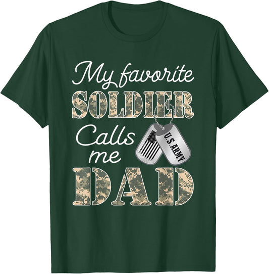 My Favorite Soldier Calls Me Dad Proud US Army Family T-Shirt - T-Shirt | Forest
