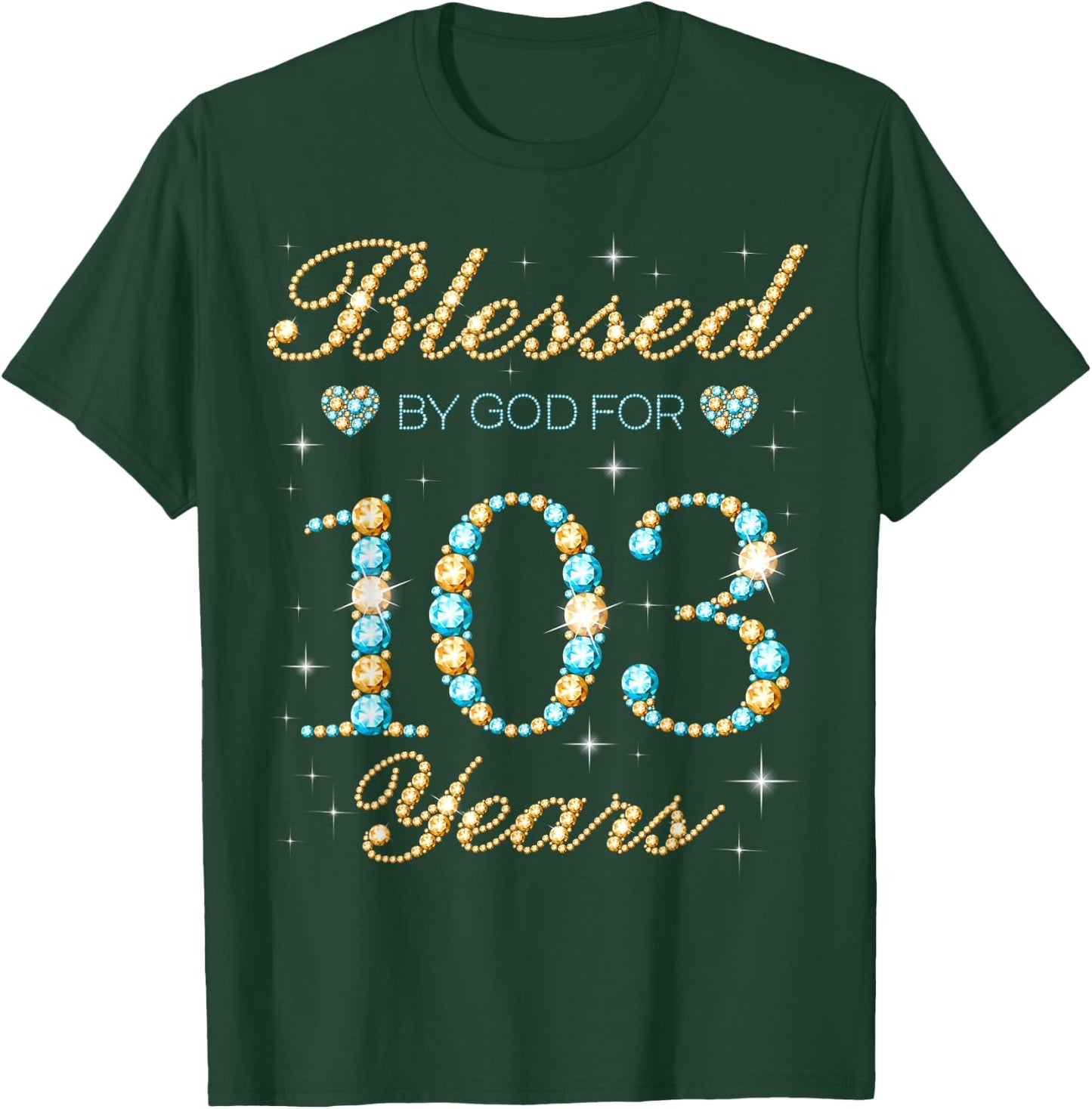 Blessed By God For 103 Years Old 103rd Birthday Party Cute T-Shirt - T-Shirt | Forest