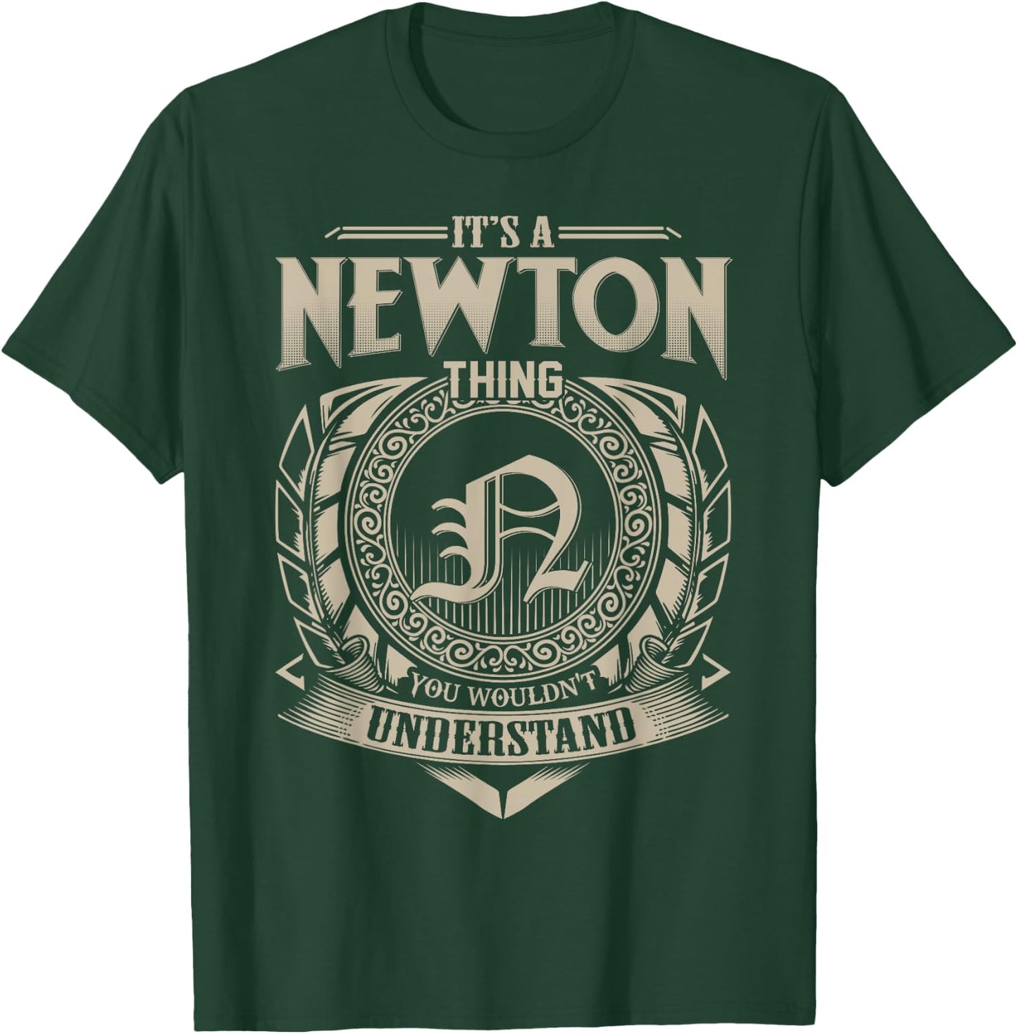 It's A NEWTON Thing You Wouldn't Understand Name Vintage T-Shirt - T-Shirt | Forest
