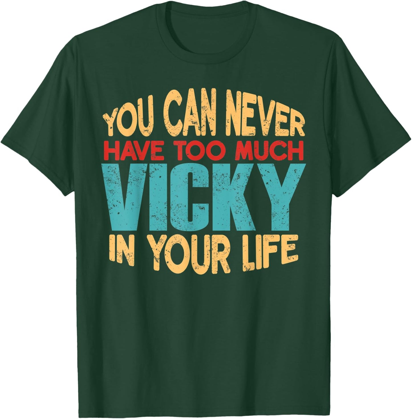 Funny Vicky Personalized First Name Joke Item T-Shirt - T-Shirt | Forest